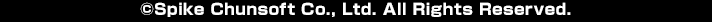 &copy;Spike Chunsoft Co., Ltd. All Rights Reserved.